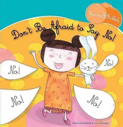 Don't Be Afraid to Say No! (Bumps & Bubbles)
