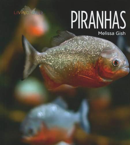 Piranhas (Living Wild)