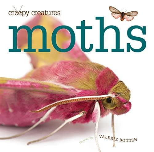 Moths (Creepy Creatures)