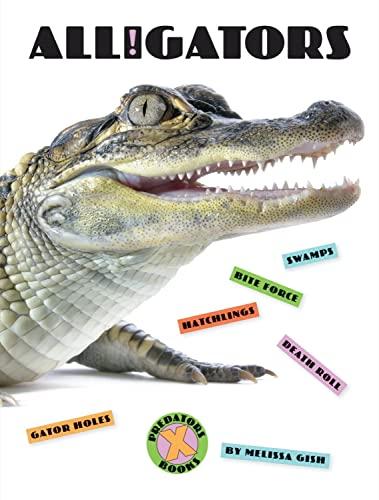 Alligators (Xtreme Predators)