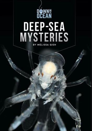 Deep-Sea Mysteries (Down in the Ocean)