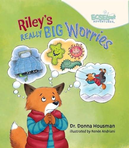 Riley's Really Big Worries (ECSELent Adventures)