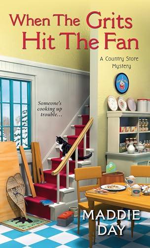 When the Grits Hit the Fan (Country Store Mysteries, Bk. 3)