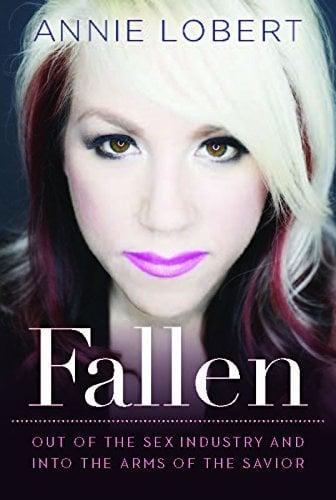 Fallen: Out of the Sex Industry & Into the Arms of the Savior
