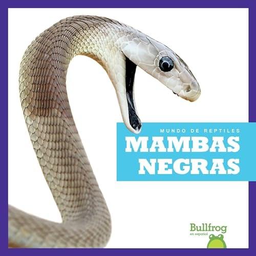 Mambas Negras (Bullfrog Books, Mundo de Reptiles)