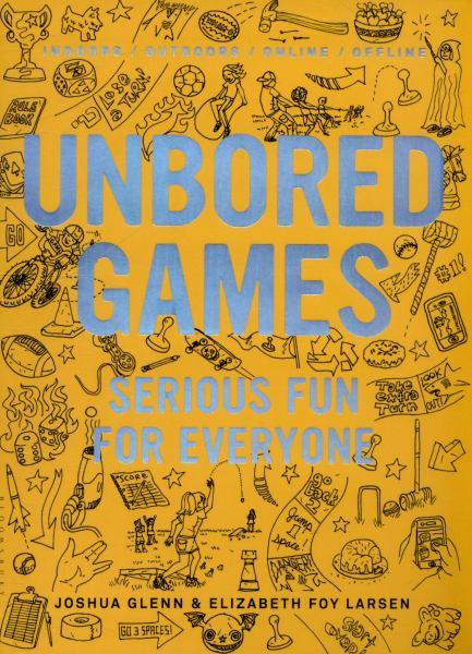 Unbored Games: Serious Fun for Everyone