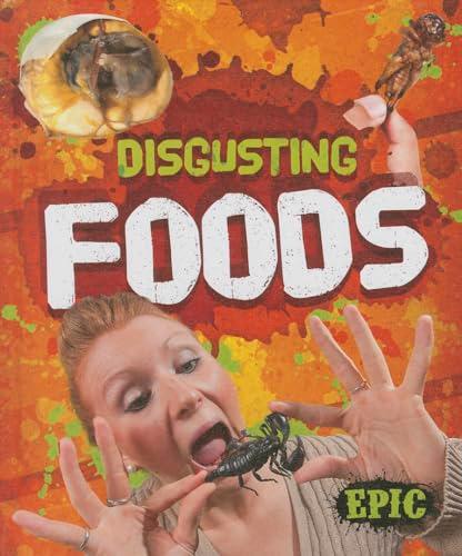 Disgusting Foods (Totally Disgusting)