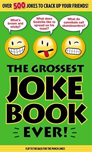 The Grossest Joke Book Ever!