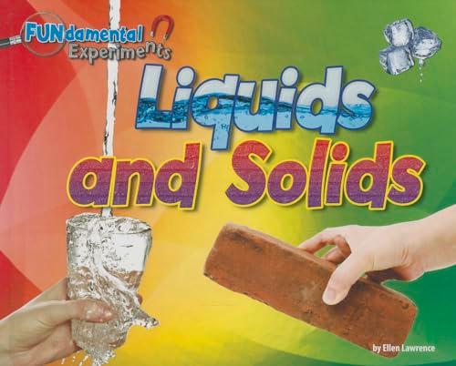 Liquids and Solids (FUNdamental Experiments)