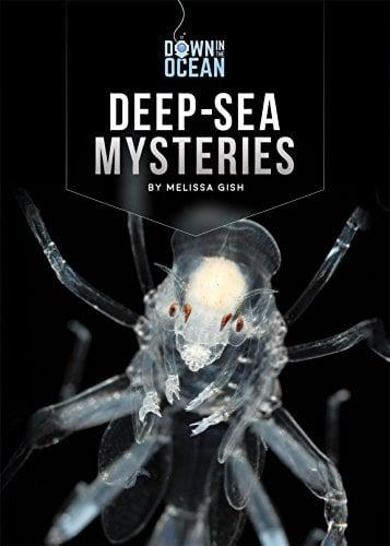 Deep-Sea Mysteries (Down in the Ocean)