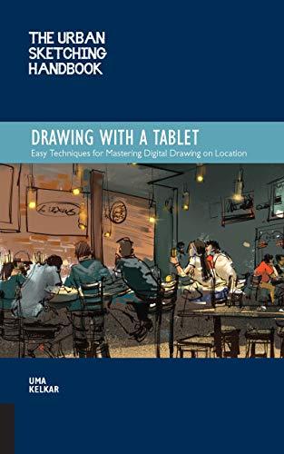 Drawing with a Tablet (The Urban Sketching Handbook)