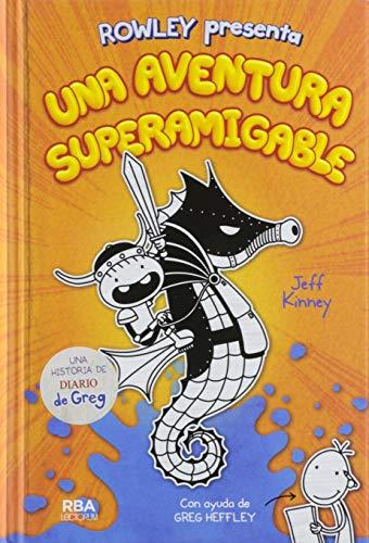 Rowley Presenta Una Aventura Superamigable (Diario De Rowley, Volume 2)