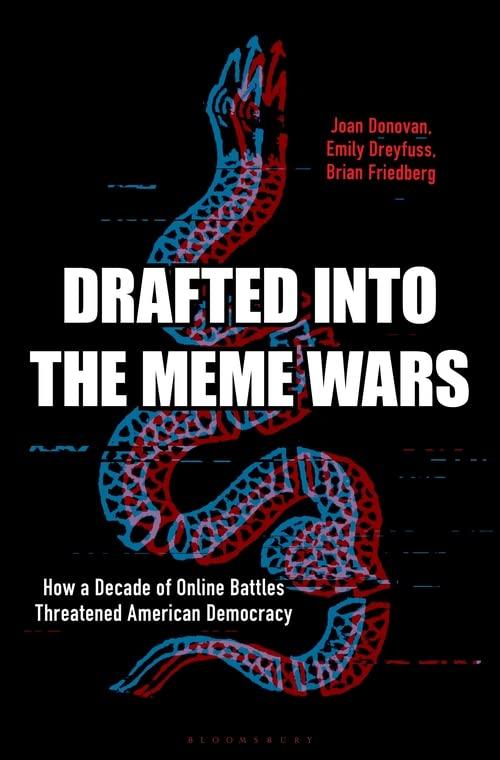 Meme Wars: The Untold Story of the Online Battles Upending Democracy in America