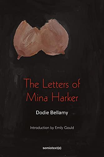 The Letters of Mina Harker (Semiotext(e)/Native Agents)