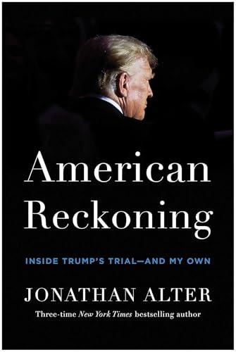 American Reckoning: Inside Trump's Trial - And My Own