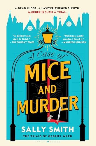 A Case of Mice and Murder (The Trials of Gabriel Ward, Bk. 1)