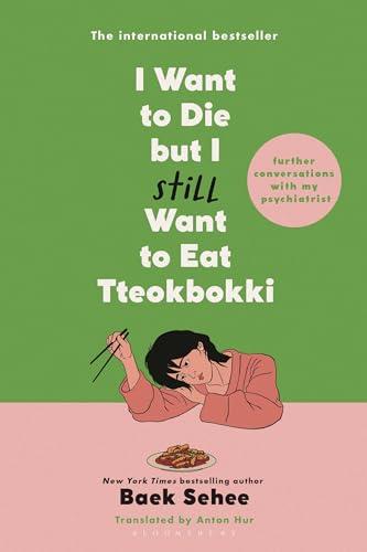I Want to Die but I Still Want to Eat Tteokbokki: Further Conversations With My Psychiatrist