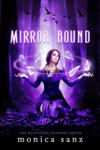 Mirror Bound (The Witchling Academy, Bk. 2)