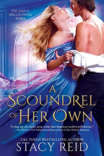 A Scoundrel of Her Own (The Sinful Wallflowers, Bk. 3)