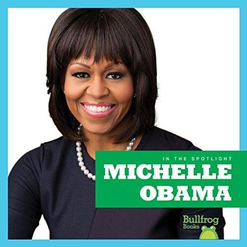 Michelle Obama (Bullfrog Books, In the Spotlight)