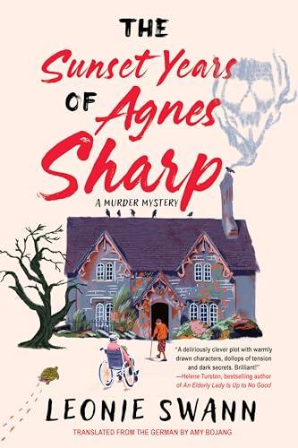 The Sunset Years of Agnes Sharp (Miss Sharp Investigates, Bk. 1)