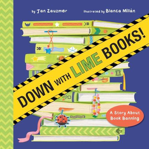 Down With Lime Books! A Story About Book Banning