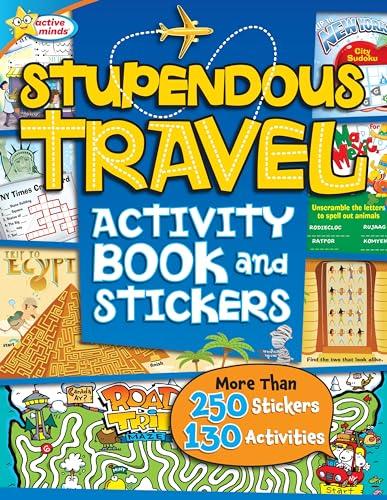 Stupendous Travel Activity Book and Stickers: More Than 250 Stickers, 130 Activities