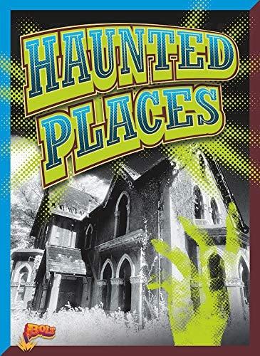 Haunted Places (Strange... But True?)