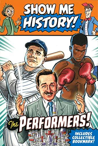 The Performers! Show Me History: Babe Ruth/Walt Disney/Muhammad Ali