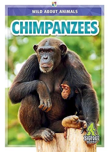 Chimpanzees (Wild About Animals)