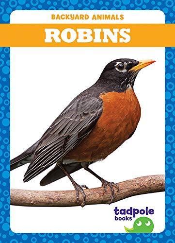 Robins (Tadpole Books, Backyard Animals)