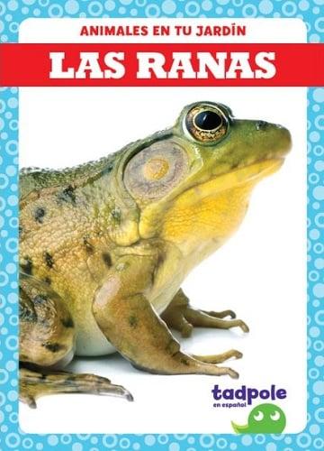 Las Ranas (Animales en Tu Jardín)