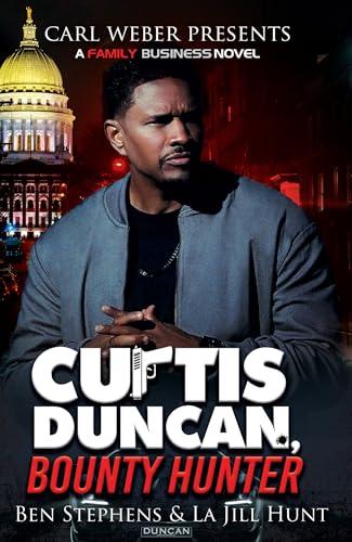 Curtis Duncan, Bounty Hunter (Carl Weber Presents)