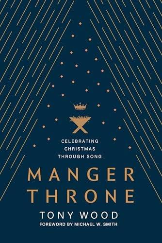 Manger Throne: Celebrating Christmas Through Song