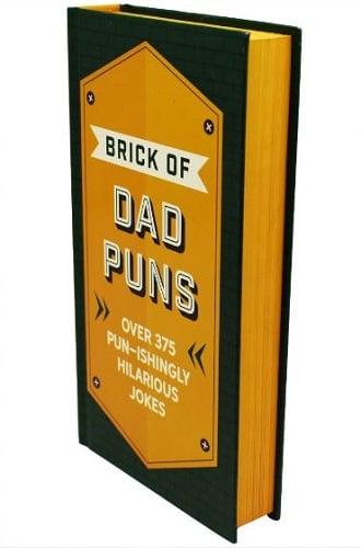 The Brick of Dad Puns: Over 375 Pun-ishingly Hilarious Jokes