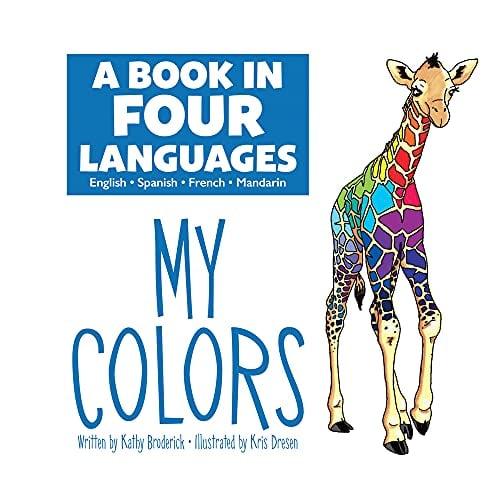 My Colors (A Book In Four Languages)