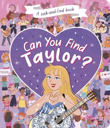 Can You Find Taylor? A Seek-And-Find Book
