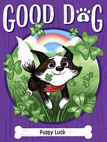 Puppy Luck (Good Dog, Bk. 8)