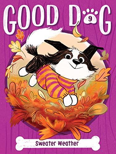 Sweater Weather (Good Dog, Bk. 9)