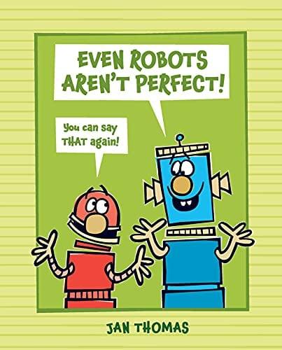 Even Robots Aren't Perfect! (Robots, Bk. 1)