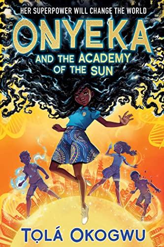 Onyeka and the Academy of the Sun (Onyeka, Bk. 1)