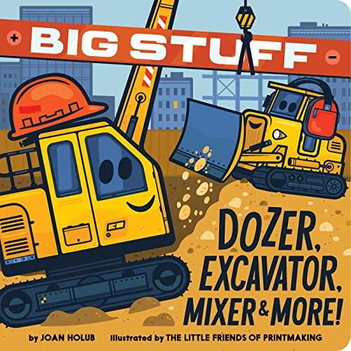 Dozer, Excavator, Mixer & More! (Big Stuff)