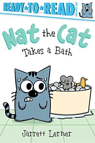 Nat the Cat Takes a Bath (Ready-To-Read, Pre-Level 1)