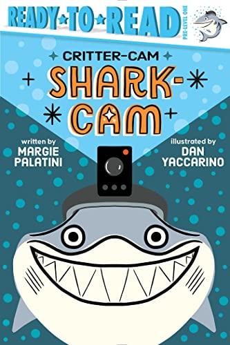 Shark-Cam (Critter-Cam, Ready-To-Read, Pre-Level 1)