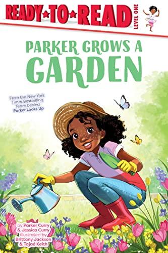 Parker Grows a Garden (Ready-To-Read, Level One)