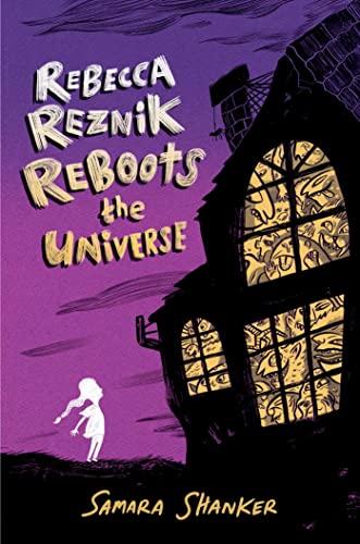 Rebecca Reznik Reboots the Universe (Golems & Goblins, Bk. 2)