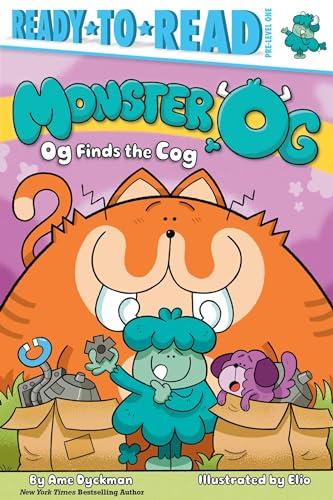 Og Finds the Cog (Monster Og, Ready-To-Read, Pre-Level 1)
