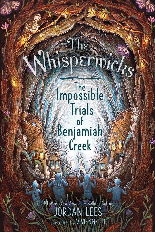 The Impossible Trials of Benjamiah Creek (The Whisperwicks, Bk. 2)