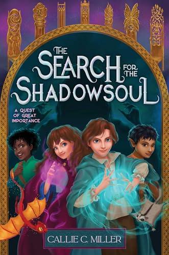 The Search for the Shadowsoul (A Quest of Great Importance, Bk. 2)