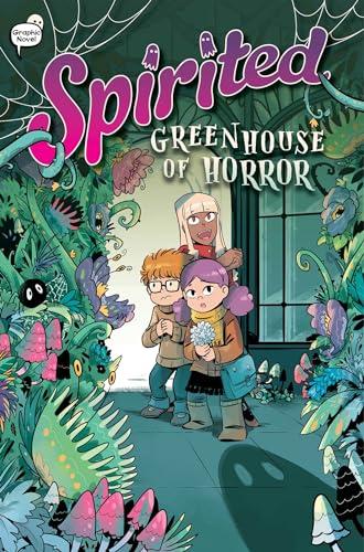 Greenhouse of Horror (Spirited, Volume 3)